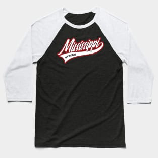 Mississippi Strong Baseball T-Shirt